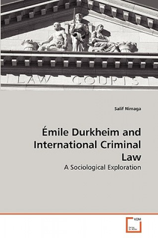 Книга Emile Durkheim and International Criminal Law Salif Nimaga