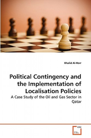 Kniha Political Contingency and the Implementation of Localisation Policies Khalid Al-Horr