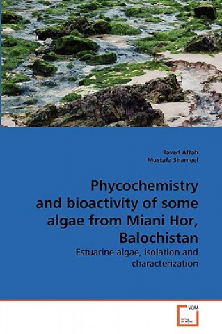 Carte Phycochemistry and bioactivity of some algae from Miani Hor, Balochistan Javed Aftab