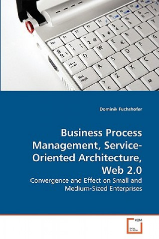 Libro Business Process Management, Service-Oriented Architecture, Web 2.0 Dominik Fuchshofer