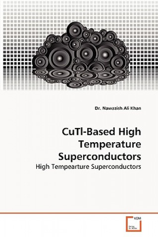 Könyv CuTl-Based High Temperature Superconductors Nawazish A. Khan