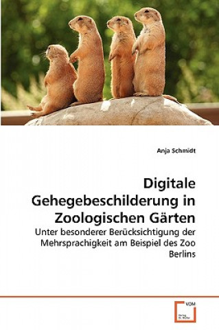 Kniha Digitale Gehegebeschilderung in Zoologischen Garten Anja Schmidt