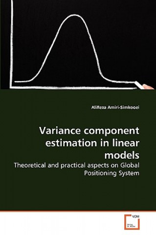 Książka Variance component estimation in linear models AliReza Amiri-Simkooei