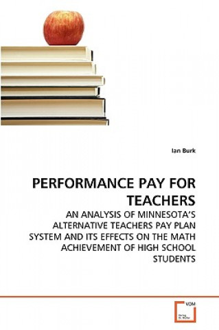 Kniha Performance Pay for Teachers Ian Burk