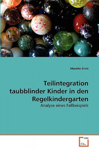 Kniha Teilintegration taubblinder Kinder in den Regelkindergarten Mareike Ernst