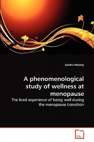 Buch phenomenological study of wellness at menopause Sandra Mackey