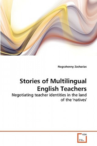 Книга Stories of Multilingual English Teachers Nugrahenny Zacharias