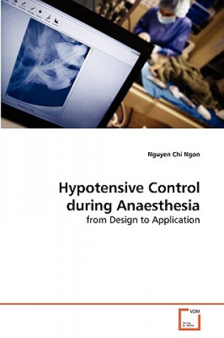 Kniha Hypotensive Control during Anaesthesia Nguyen Chi Ngon