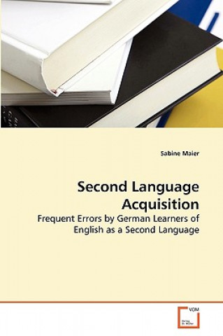 Kniha Second Language Acquisition Sabine Maier