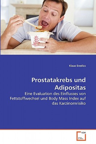 Kniha Prostatakrebs und Adipositas Klaus Eredics