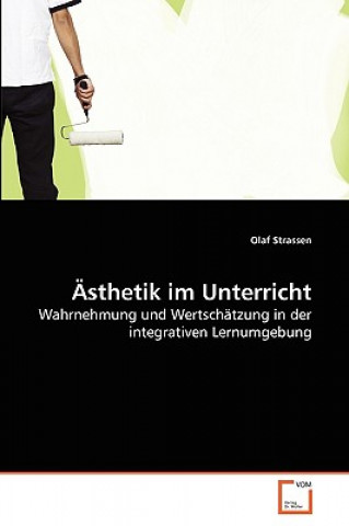 Libro AEsthetik im Unterricht Olaf Strassen