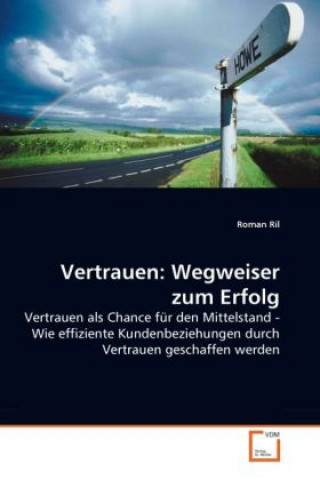 Könyv Vertrauen: Wegweiser zum Erfolg Roman Ril