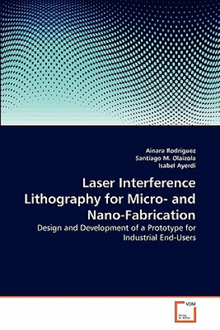 Knjiga Laser Interference Lithography for Micro- and Nano-Fabrication Ainara Rodriguez