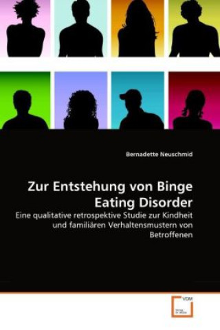 Buch Zur Entstehung von Binge Eating Disorder Bernadette Neuschmid