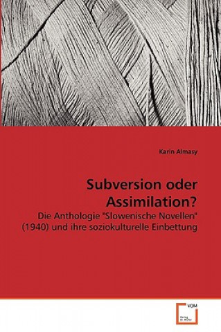 Книга Subversion oder Assimilation? Karin Almasy