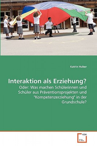 Buch Interaktion als Erziehung? Katrin Huber