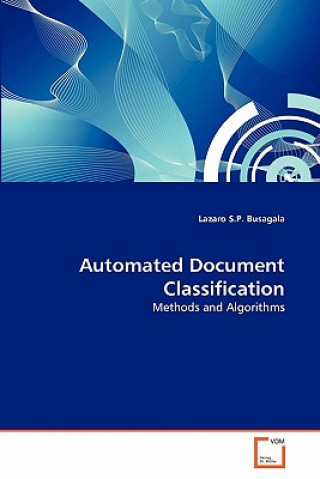 Knjiga Automated Document Classification Lazaro S.P. Busagala
