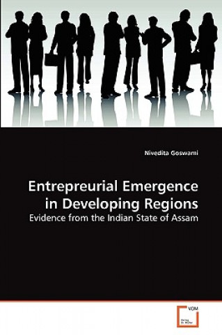 Książka Entrepreneurial Emergence in Developing Regions Nivedita Goswami