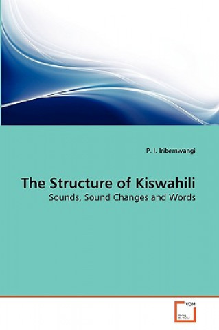 Kniha Structure of Kiswahili P. I. Iribemwangi