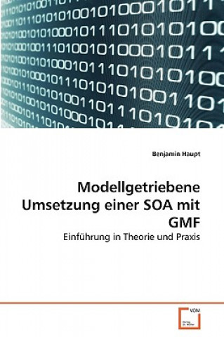 Kniha Modellgetriebene Umsetzung einer SOA mit GMF Benjamin Haupt