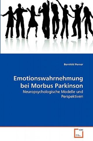 Könyv Emotionswahrnehmung bei Morbus Parkinson Bernhild Perner