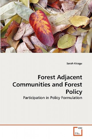 Livre Forest Adjacent Communities and Forest Policy Serah Kiragu