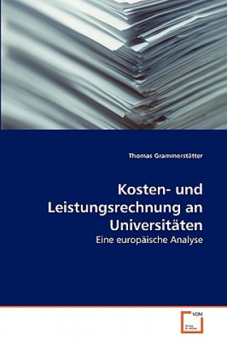 Knjiga Kosten- und Leistungsrechnung an Universitaten Thomas Grammerstätter