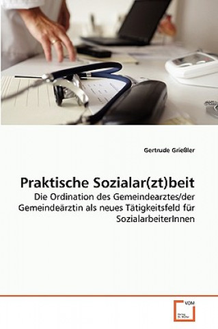 Livre Praktische Sozialar(zt)beit Gertrude Grießler