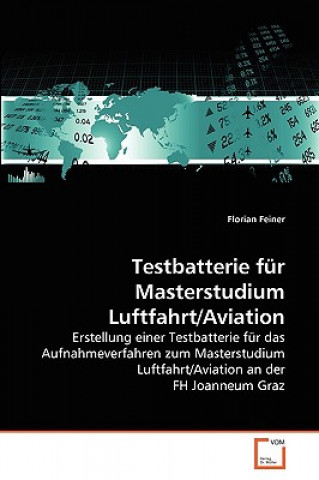 Книга Testbatterie fur Masterstudium Luftfahrt/Aviation Florian Feiner