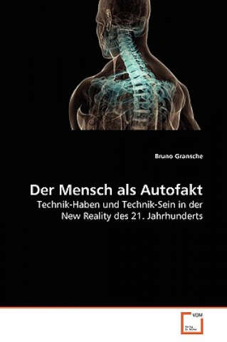 Kniha Mensch als Autofakt Bruno Gransche