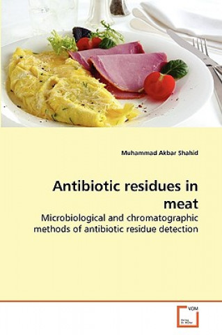 Kniha Antibiotic residues in meat Muhammad Akbar Shahid