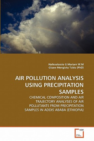 Kniha Air Pollution Analysis Using Precipitation Samples aileselassie G. Mariam