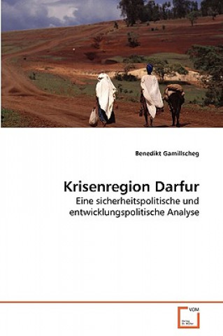 Книга Krisenregion Darfur Benedikt Gamillscheg