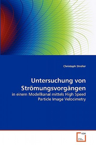 Książka Untersuchung von Stroemungsvorgangen Christoph Streller