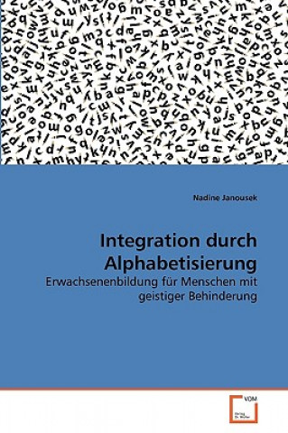 Kniha Integration durch Alphabetisierung Nadine Janousek