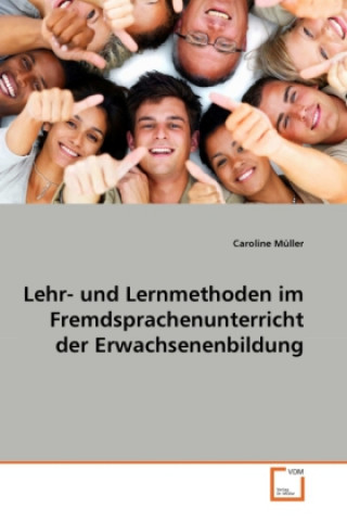 Buch Lehr- und Lernmethoden im Fremdsprachenunterricht der Erwachsenenbildung Caroline Müller