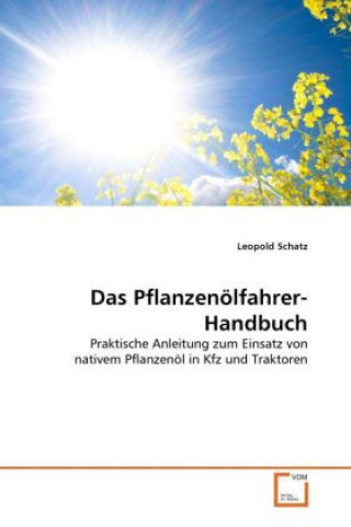 Carte Das Pflanzenölfahrer-Handbuch Leopold Schatz