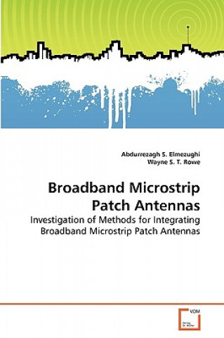 Knjiga Broadband Microstrip Patch Antennas Abdurrezagh S. Elmezughi