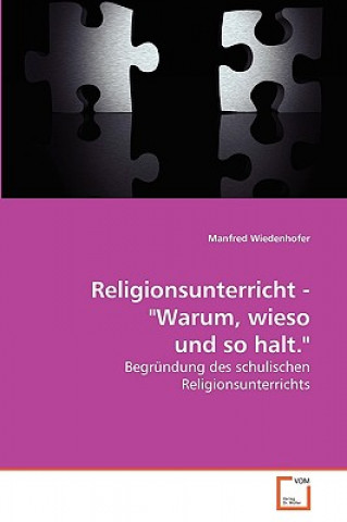 Carte Religionsunterricht - Warum, wieso und so halt. Manfred Wiedenhofer