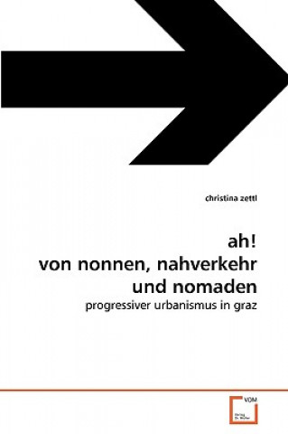 Könyv ah! von nonnen, nahverkehr und nomaden Christina Zettl