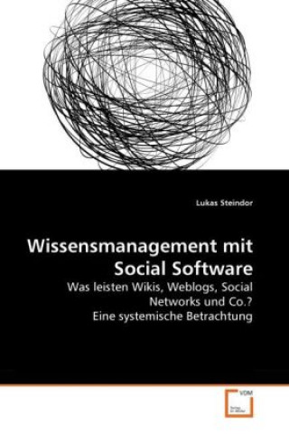 Kniha Wissensmanagement mit Social Software Lukas Steindor