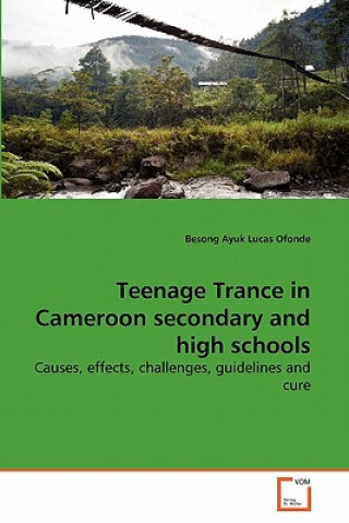 Carte Teenage Trance in Cameroon secondary and high schools Besong Ayuk Lucas Ofonde