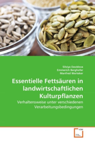 Book Essentielle Fettsäuren in landwirtschaftlichen Kulturpflanzen Silviya Davidova