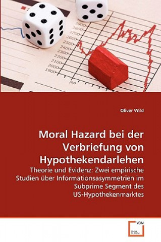 Kniha Moral Hazard bei der Verbriefung von Hypothekendarlehen Oliver Wild