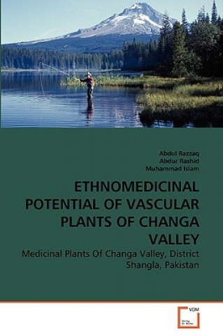 Книга Ethnomedicinal Potential of Vascular Plants of Changa Valley Abdul Razzaq