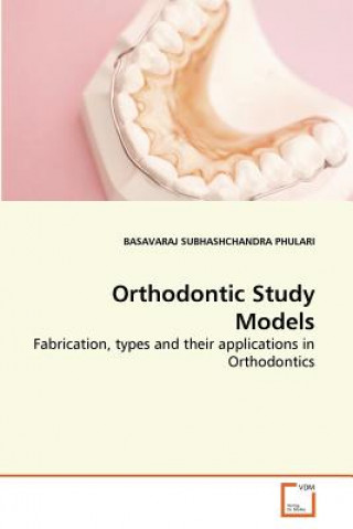 Libro Orthodontic Study Models Badavaraj Subhashchandra Phulari