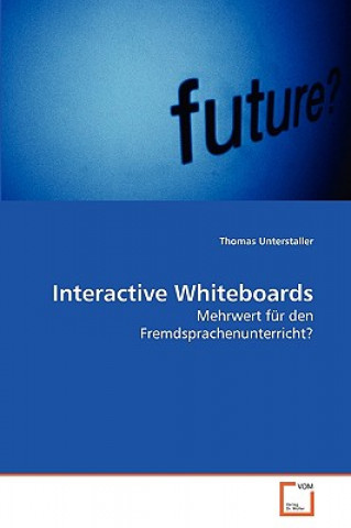 Książka Interactive Whiteboards Thomas Unterstaller