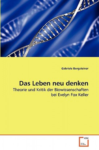 Knjiga Leben neu denken Gabriele Burgsteiner