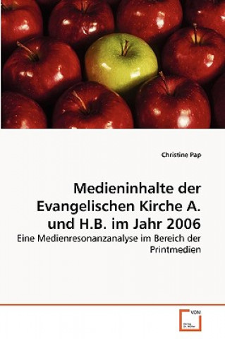 Książka Medieninhalte der Evangelischen Kirche A. und H.B. im Jahr 2006 Christine Pap
