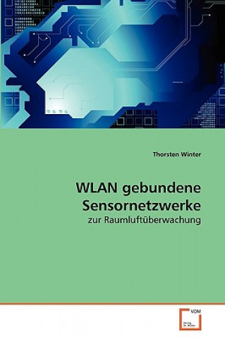 Knjiga WLAN gebundene Sensornetzwerke Thorsten Winter